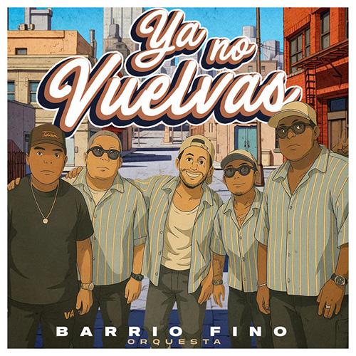 BARRIO FINO - YA NO VUELVAS